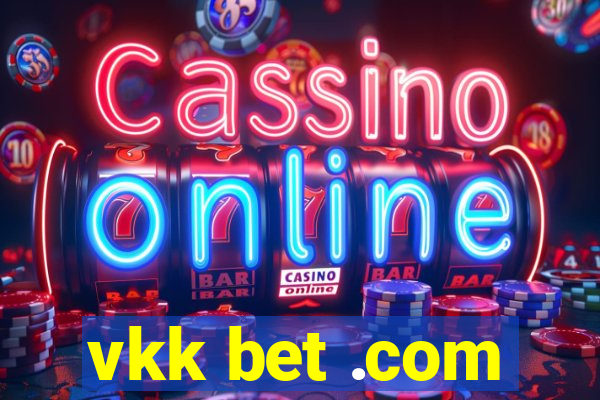 vkk bet .com