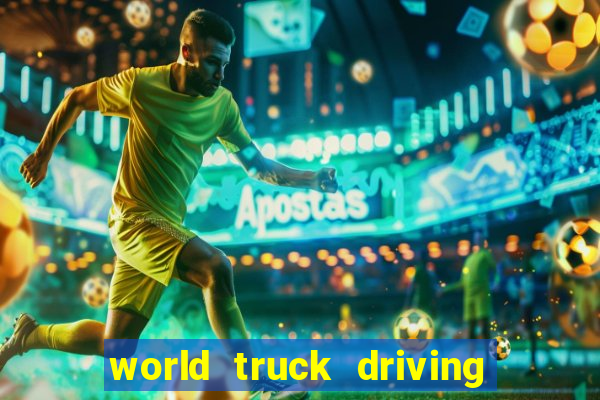 world truck driving simulator dinheiro infinito