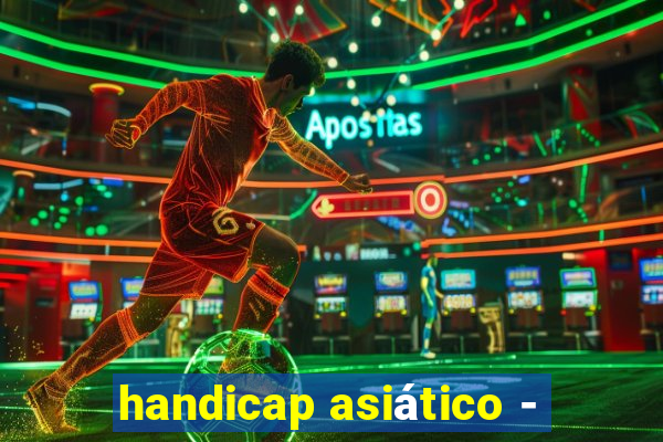 handicap asiático -