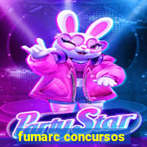 fumarc concursos