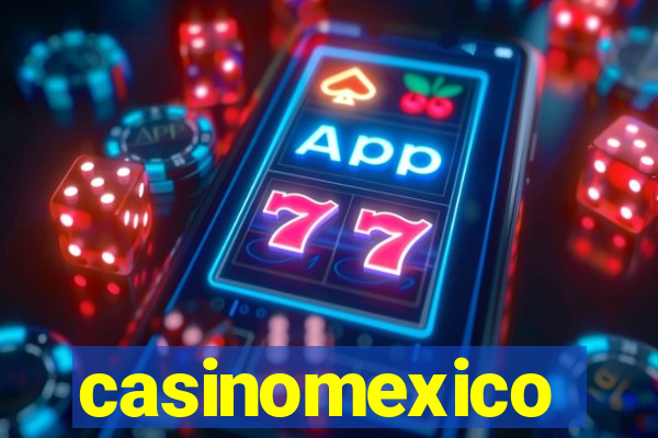 casinomexico