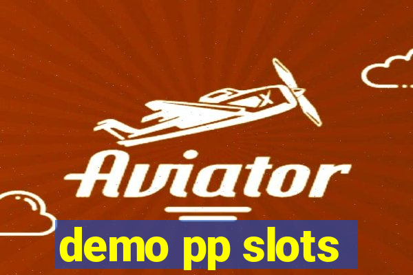 demo pp slots