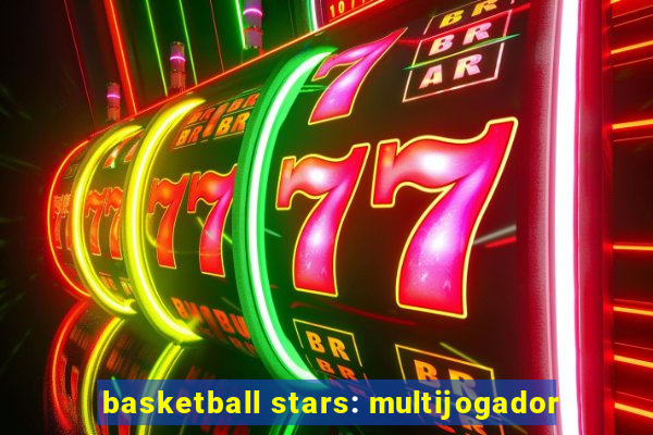 basketball stars: multijogador