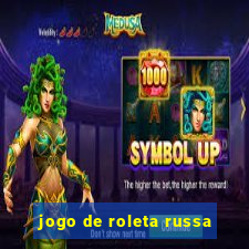 jogo de roleta russa