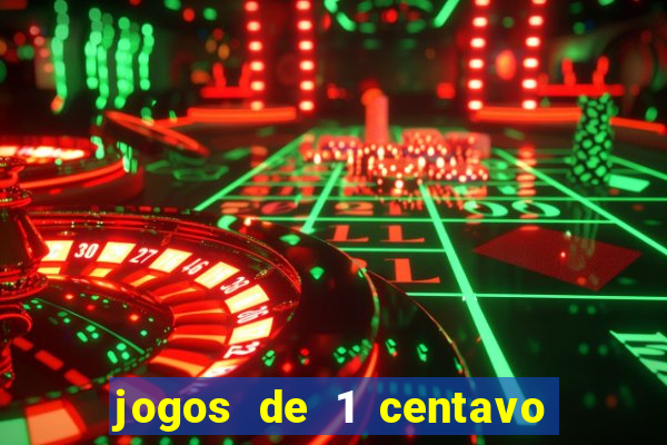 jogos de 1 centavo vai de bet