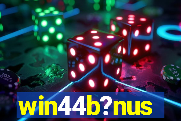 win44b?nus