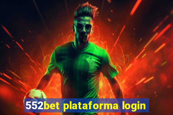 552bet plataforma login