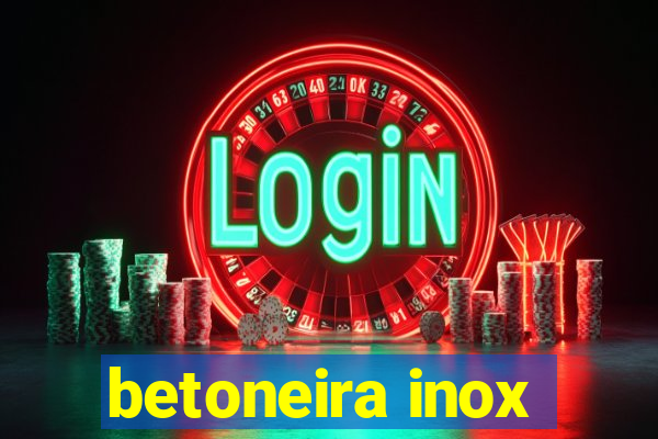 betoneira inox