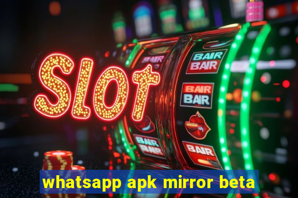 whatsapp apk mirror beta