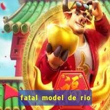 fatal model de rio claro sp