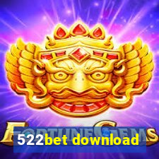 522bet download