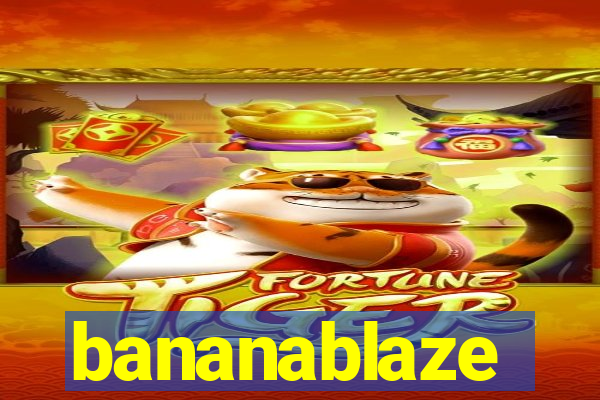 bananablaze