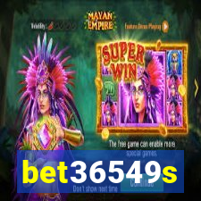 bet36549s