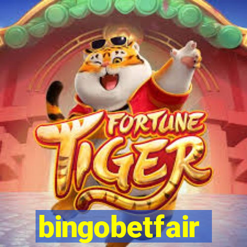 bingobetfair