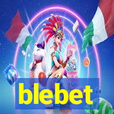 blebet