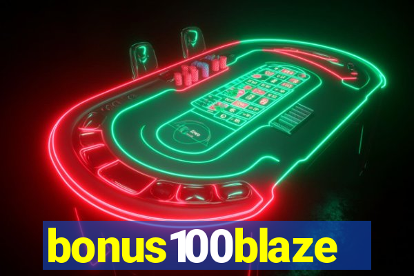 bonus100blaze