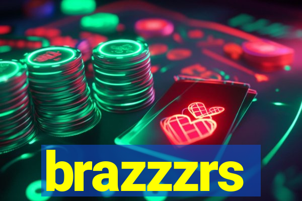 brazzzrs