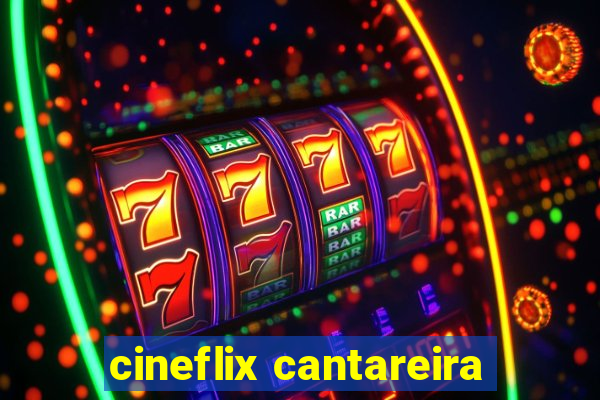 cineflix cantareira