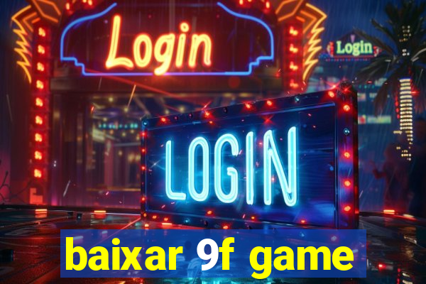 baixar 9f game