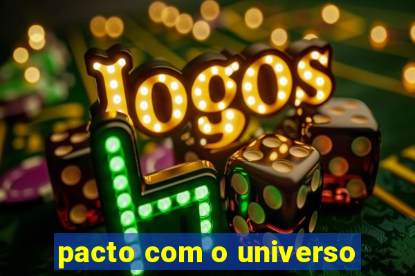 pacto com o universo