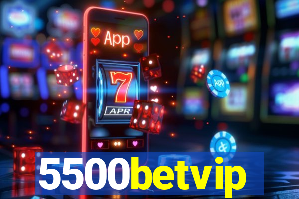 5500betvip