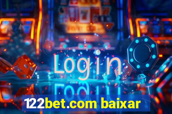 122bet.com baixar