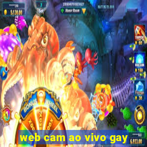 web cam ao vivo gay