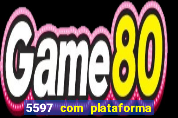 5597 com plataforma de jogos