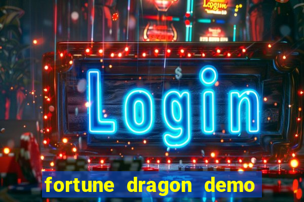 fortune dragon demo ganho certo