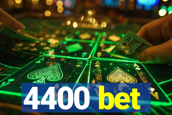 4400 bet