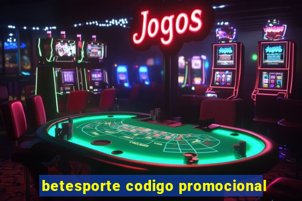 betesporte codigo promocional