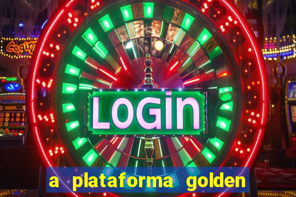 a plataforma golden slots paga mesmo