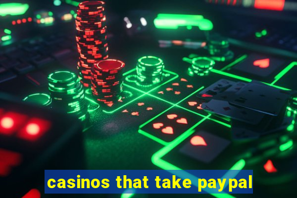 casinos that take paypal