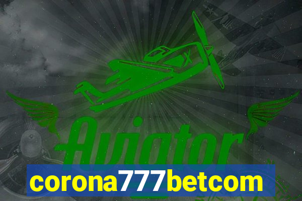 corona777betcom