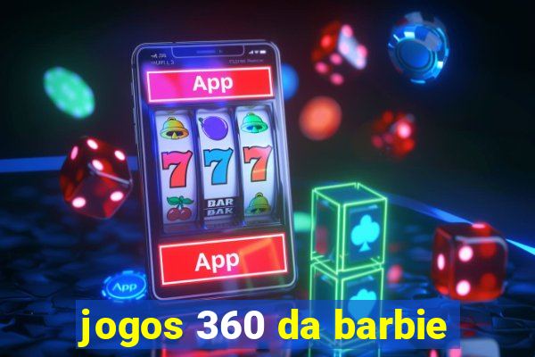 jogos 360 da barbie