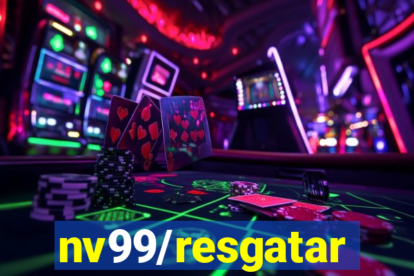 nv99/resgatar