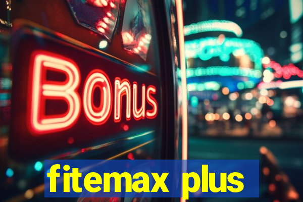 fitemax plus