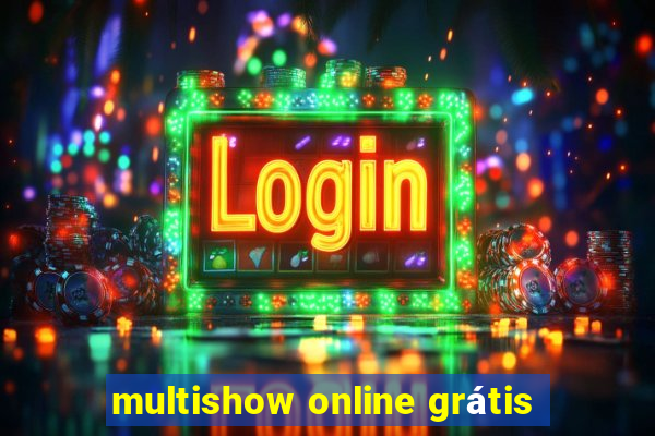 multishow online grátis