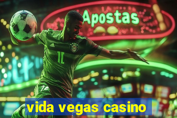 vida vegas casino