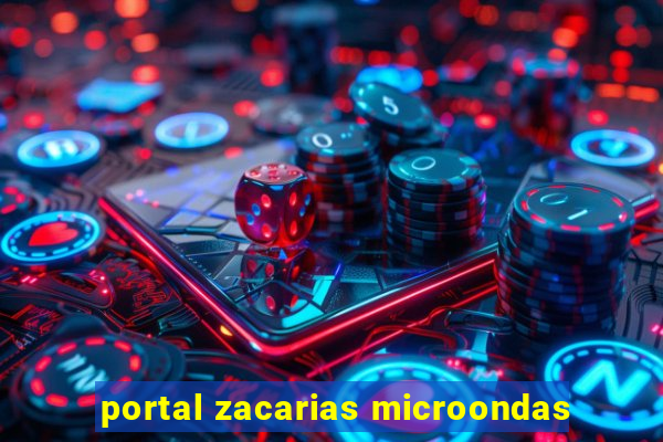 portal zacarias microondas