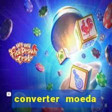 converter moeda cruzeiro para real