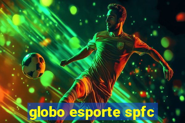 globo esporte spfc