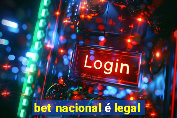 bet nacional é legal