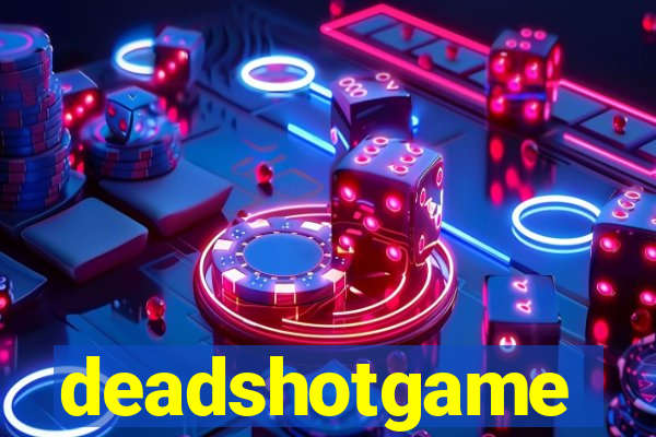 deadshotgame