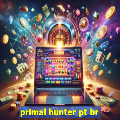 primal hunter pt br