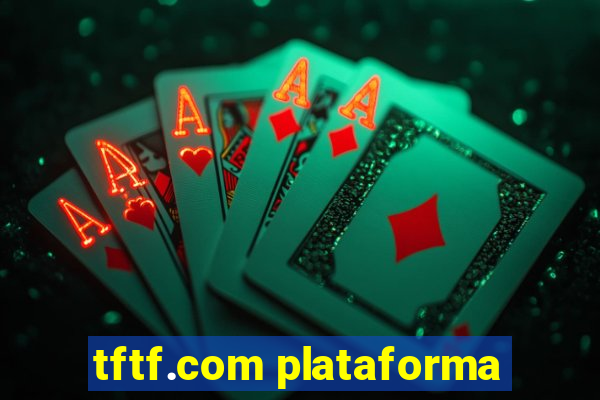 tftf.com plataforma