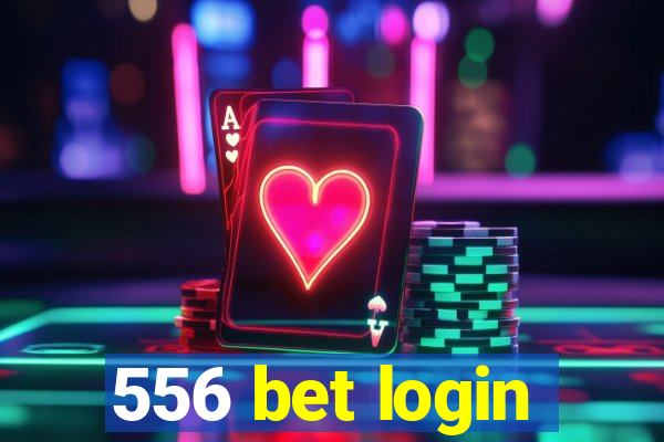 556 bet login