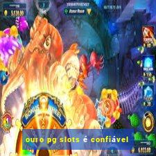 ouro pg slots é confiável