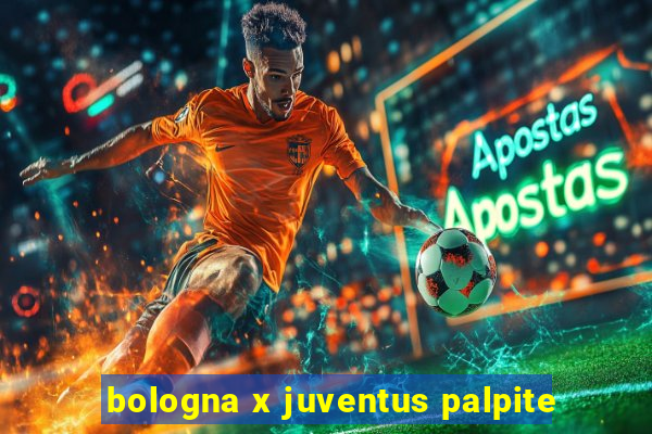 bologna x juventus palpite