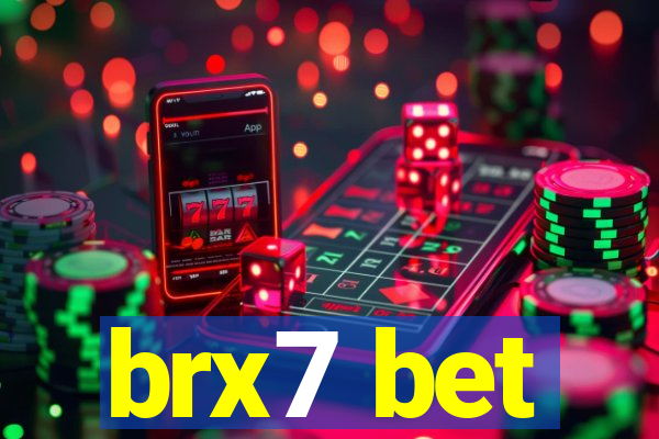 brx7 bet